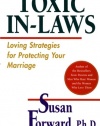 Toxic In-Laws: Loving Strategies for Protecting Your Marriage