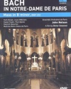 Bach In Notre-Dame De Paris: Mass in B Minor - John Nelson