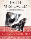 Faith Misplaced: The Broken Promise of U.S.-Arab Relations: 1820-2001