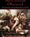 The Crescent Obscured: The United States and the Muslim World, 1776-1815