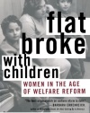 Flat Broke with Children: Women in the Age of Welfare Reform