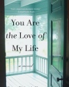 You Are the Love of My Life: A Novel