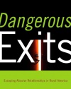 Dangerous Exits: Escaping Abusive Relationships in Rural America (Critical Issues in Crime and Society)