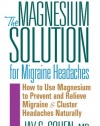 The Magnesium Solution for Migraine Headaches