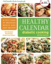 Healthy Calendar Diabetic Cooking: A Full Year of Delicious Menus and Easy Recipes