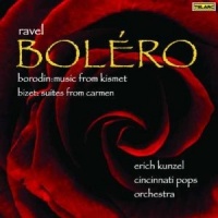 Ravel: Boléro / Borodin: Music from Kismet / Bizet: Suites from Carmen