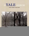 A Yale Album: The Third Century (A Yale Tercentennial Book)