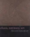 Chaos, Territory, Art: Deleuze and the Framing of the Earth (The Wellek Library Lectures)