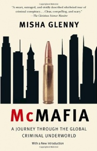 McMafia: A Journey Through the Global Criminal Underworld