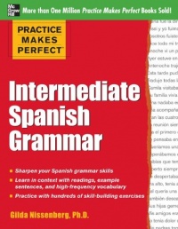 Practice Makes Perfect: Intermediate Spanish Grammar (Practice Makes Perfect Series)