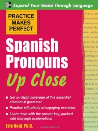 Practice Makes Perfect: Spanish Pronouns Up Close