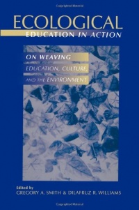 Ecological Education in Action: On Weaving Education, Culture, and the Environment