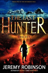 The Last Hunter - Descent (Book 1 of the Antarktos Saga)