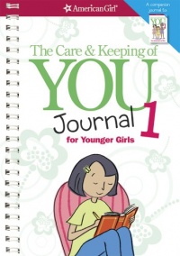 The Care and Keeping of You Journal (Revised): for Younger Girls (American Girl)