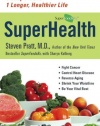 Superhealth: 6 Simple Steps, 6 Easy Weeks, 1 Longer, Healthier Life