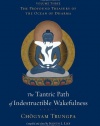 The Tantric Path of Indestructible Wakefulness: The Profound Treasury of the Ocean of Dharma, Volume Three