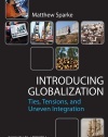 Introducing Globalization: Ties, Tensions, and Uneven Integration