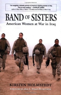 Band of Sisters: American Women at War in Iraq