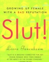 Slut! Growing Up Female with a Bad Reputation