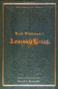 Walt Whitman's Leaves of Grass (150th Anniversary Edition)