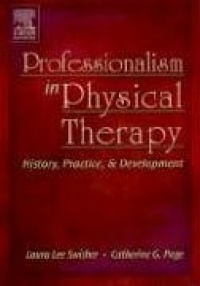 Professionalism in Physical Therapy: History, Practice, and Development, 1e