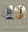 The Story of 42nd Street: The Theatres, Shows, Characters, and Scandals of the World's Most Notorious Street