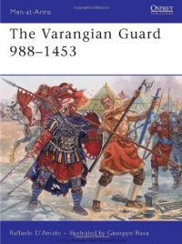 The Varangian Guard 988-1453 (Men-at-Arms)