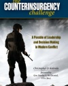 Counterinsurgency Challenge, The: A Parable of Leadership and Decision Making in Modern Conflict