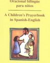 Oracional Bilingue Para Ninos: A Children's Prayerbook in Spanish-English