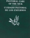 Pastoral Care of the Sick (Bilingual Edition)