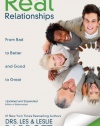 Real Relationships: From Bad to Better and Good to Great