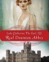 Lady Catherine, the Earl, and the Real Downton Abbey