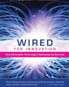 Wired for Innovation: How Information Technology Is Reshaping the Economy