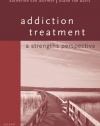 Addiction Treatment: A Strengths Perspective