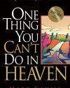 One Thing You Can't do in Heaven