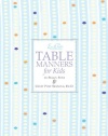 Emily Post's Table Manners for Kids