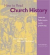 How to Read Church History Volume 2: From the Reformation to the Present (The Crossroad Adult Christian Formation)