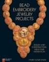 Bead Embroidery Jewelry Projects: Design and Construction, Ideas and Inspiration (Lark Jewelry & Beading)