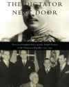 The Dictator Next Door: The Good Neighbor Policy and the Trujillo Regime in the Dominican Republic, 1930-1945 (American Encounters/Global Interactions)