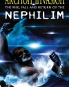 Archon Invasion: The Rise, Fall and Return of the Nephilim (Volume 1)