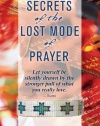 Secrets of the Lost Mode of Prayer: The Hidden Power of Beauty, Blessings, Wisdom, and Hurt