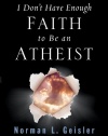 I Don't Have Enough Faith to Be an Atheist