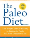 The Paleo Diet Revised: Lose Weight and Get Healthy by Eating the Foods You Were Designed to Eat