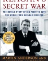 Reagan's Secret War: The Untold Story of His Fight to Save the World from Nuclear Disaster