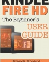 Kindle Fire HD Manual: The Beginner's Kindle Fire HD User Guide