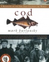 Cod: A Biography of the Fish that Changed the World