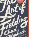 The Art of Fielding: A Novel