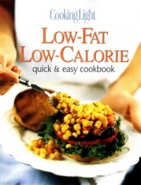 Cooking Light Quick and Easy, Low-Fat, Low-Calorie Cookbook