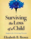 Surviving the Loss of a Child: Support for Grieving Parents