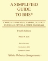 A Simplified Guide to Bhs: Critical Apparatus, Masora, Accents, Unusual Letters & Other Markings